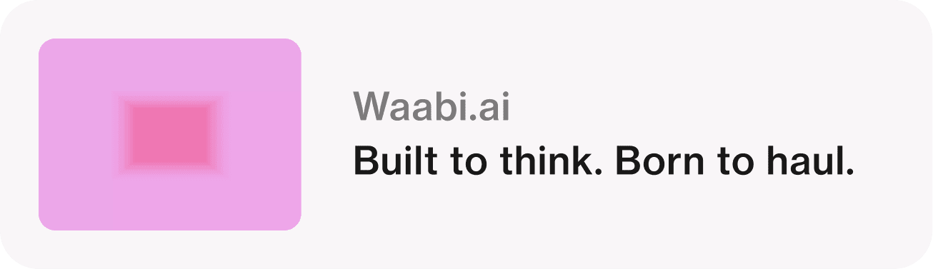 Waabi.ai — Built to think. Born to haul.
